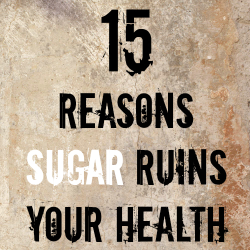 15 Ways Sugar Ruins Your Health